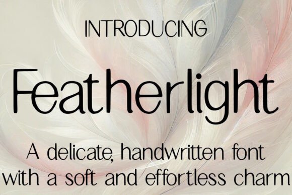 Featherlight: A Graceful Font for Business